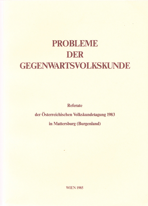 Probleme der Gegenwartsvolkskunde - 