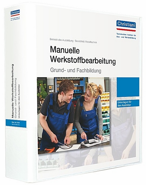 Manuelle Werkstoffbearbeitung - Grund- und Fachbildung