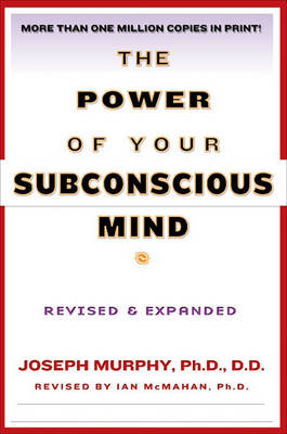 The Power of Your Subconscious Mind - Joseph Murphy