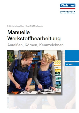 Manuelle Werkstoffbearbeitung - Anreißen, Körnen, Kennzeichnen