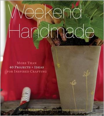 Weekend Handmade -  Kelly Wilkinson