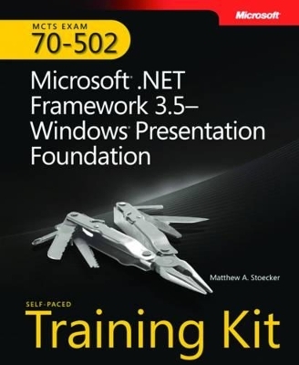 Microsoft® .NET Framework 3.5Windows® Presentation Foundation - Matthew Stoecker