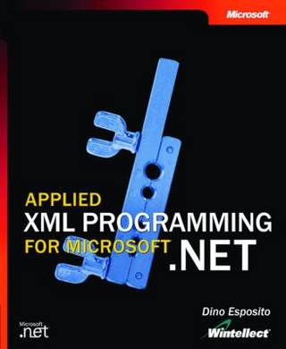 Applied XML Programming for Microsoft .NET