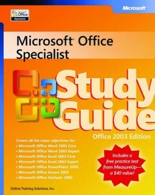 Microsoft Office Specialist Study Guide Office 2003 Edition