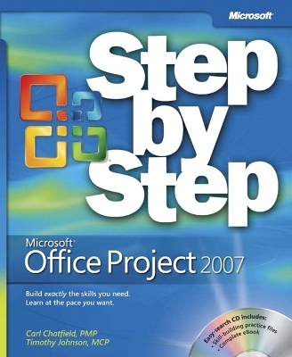 Microsoft Office Project 2007 Step by Step - Carl Chatfield, Timothy Johnson