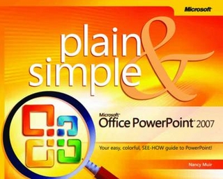 Microsoft Office PowerPoint 2007 Plain & Simple