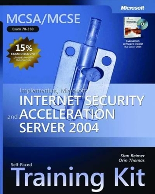 Implementing Microsoft&reg; Internet Security and Acceleration Server 2004 - Orin Thomas, Stan Reimer