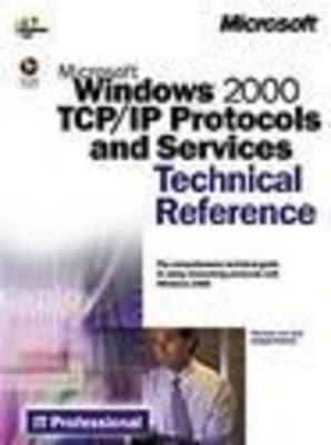 Windows 2000 TCP/IP Protocols and Services Technical Reference