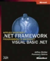 Applied Microsoft .NET Framework Programming in Microsoft Visual Basic .NET - Francesco Balena, Jeffrey Richter