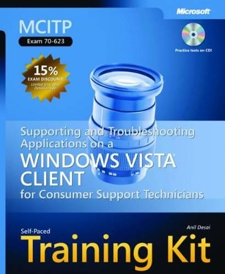 Supporting and Troubleshooting Applications on a Windows Vista® Client for Consumer Support Technicians - Anil Desai