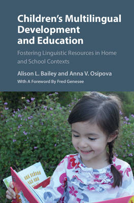 Children's Multilingual Development and Education -  Alison L. Bailey,  Anna V. Osipova