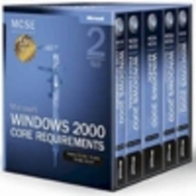 Microsoft® Windows® 2000 Core Requirements, Second Edition, Exams 70-210, 70-215, 70-216, 70-217 - Microsoft Corporation