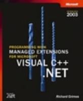 Programming with Managed Extensions for Microsoft Visual C++ .NET--Version 2003