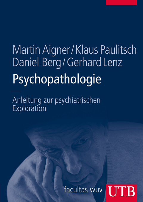 Psychopathologie - Martin Aigner, Klaus Paulitsch, Daniel Berg, Gerhard Lenz