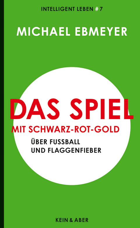 Das Spiel mit Schwarz-Rot-Gold - Michael Ebmeyer