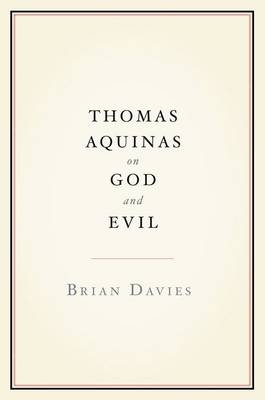 Thomas Aquinas on God and Evil -  BRIAN DAVIES