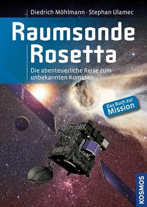 Raumsonde Rosetta - Diedrich M&ouml;hlmann, Stephan Ulamec