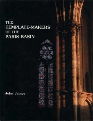 The Template-Makers of the Paris Basin - John James