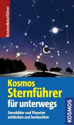 Kosmos Sternf&uuml;hrer f&uuml;r unterwegs - Michael Vogel