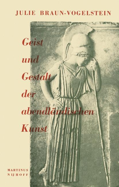Geist und Gestalt der abendl&auml;ndischen Kunst -  J. Braun-Vogelstein