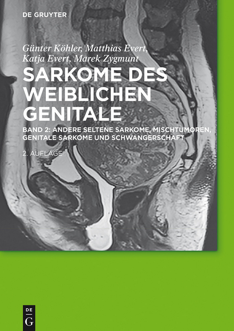 Andere seltene Sarkome,  Mischtumoren, genitale Sarkome und Schwangerschaft -  G&uuml;nter K&ouml;hler