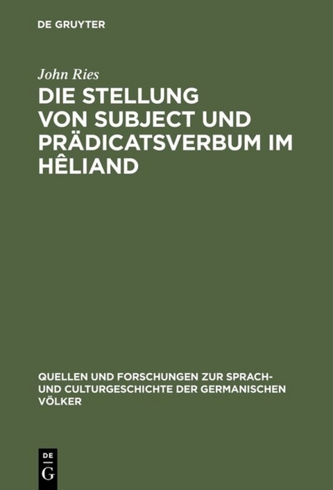 Die Stellung von Subject und Pr&auml;dicatsverbum im H&ecirc;liand - John Ries