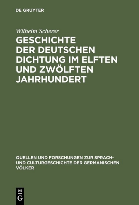 Geschichte der deutschen Dichtung im elften und zwölften Jahrhundert - Wilhelm Scherer