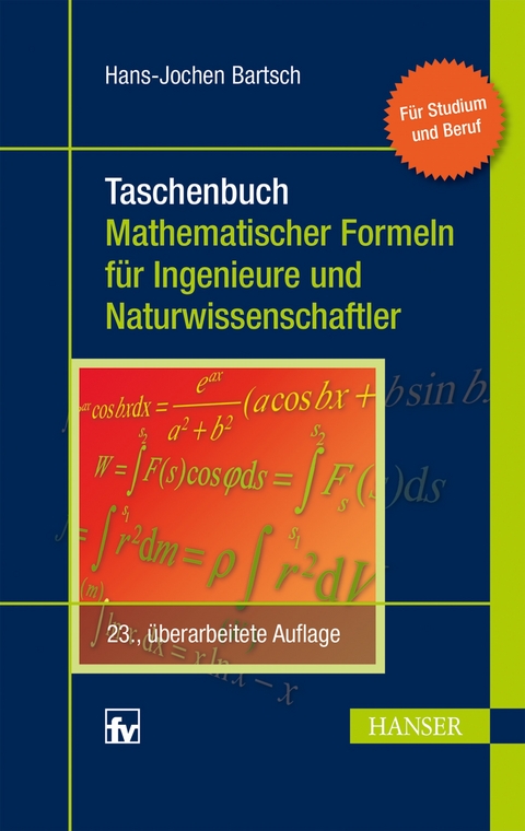 Taschenbuch mathematischer Formeln f&uuml;r Ingenieure und Naturwissenschaftler - Hans-Jochen Bartsch