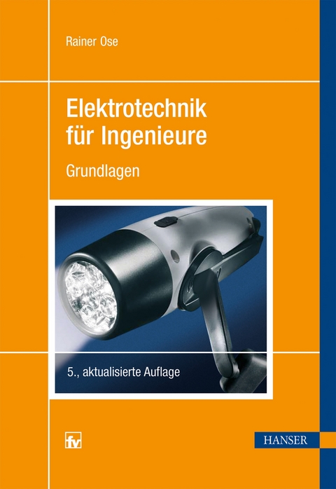 Elektrotechnik f&uuml;r Ingenieure - Rainer Ose