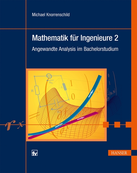 Mathematik für Ingenieure 2 - Michael Knorrenschild