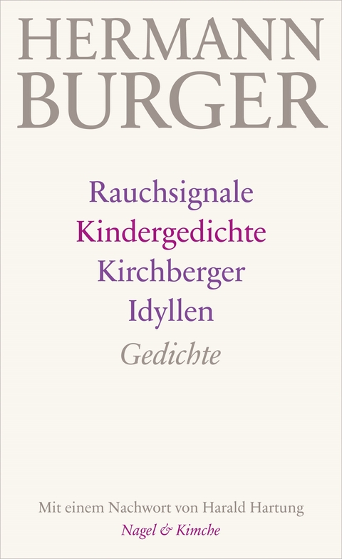 Rauchsignale. Kindergedichte. Kirchberger Idyllen - Hermann Burger