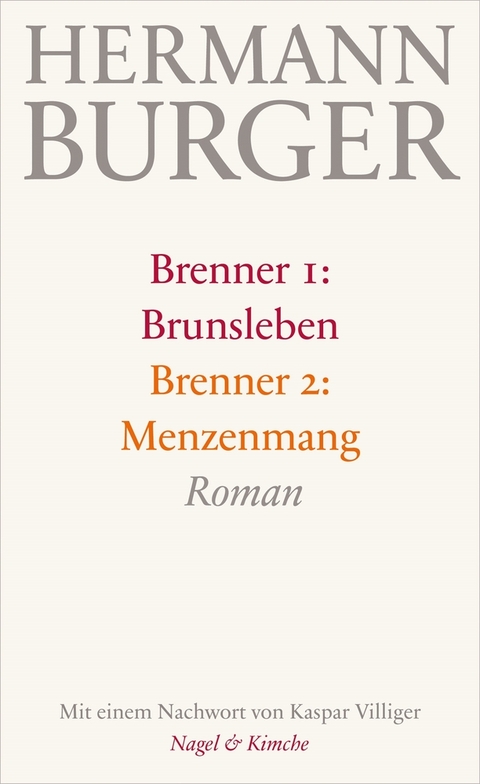 Brenner 1: Brunsleben. Brenner 2: Menzenmang - Hermann Burger