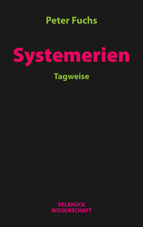 Systemerien. Tagweise - Peter Fuchs
