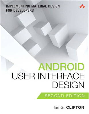 Android User Interface Design -  Ian G. Clifton