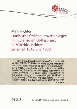 Lateinische Ordinariumsvertonungen im lutherischen Gottesdienst in Mitteldeutschland zwischen 1640 und 1770