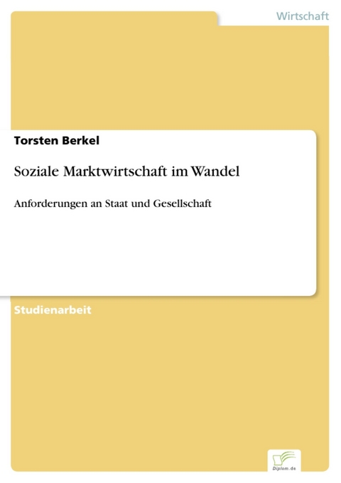 Soziale Marktwirtschaft im Wandel -  Torsten Berkel