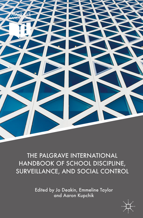 The Palgrave International Handbook of School Discipline, Surveillance, and Social Control - 