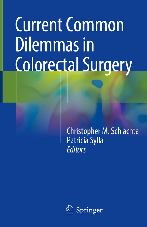Current Common Dilemmas in Colorectal Surgery - 