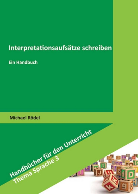 Interpretationsaufs&auml;tze schreiben - Michael R&ouml;del