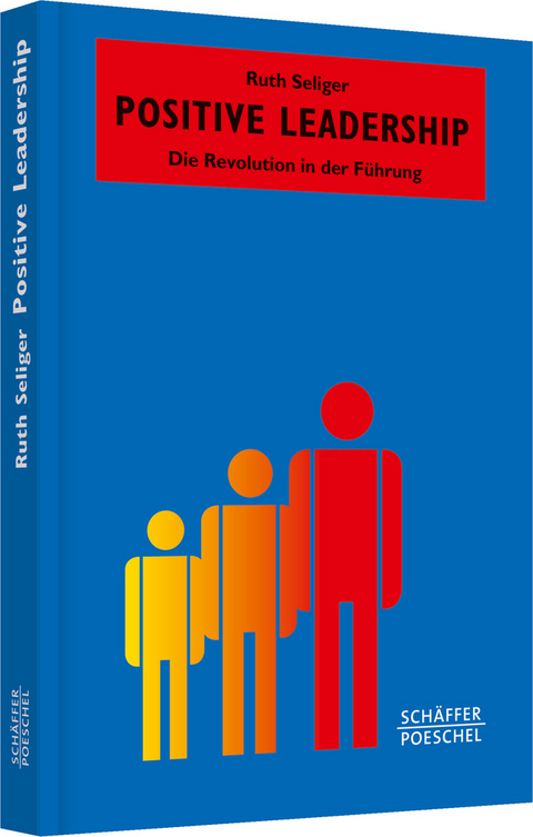 Positive Leadership - Ruth Seliger