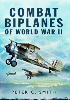 Combat Biplanes of World War II