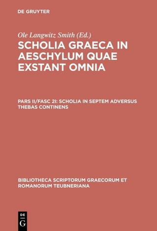 Scholia Graeca in Aeschylum quae exstant omnia / Scholia in septem adversus Thebas continens