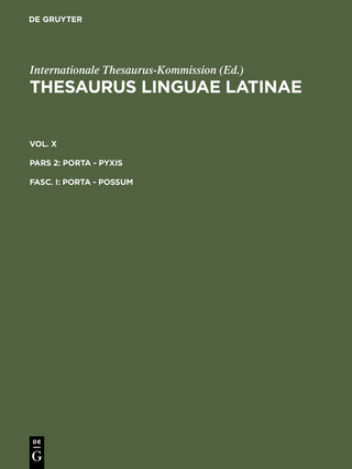 Thesaurus linguae Latinae. . porta - pyxis / porta - possum