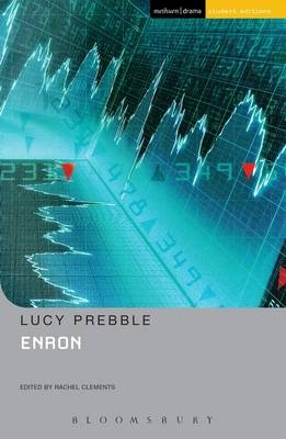 Enron -  Luckstar Enterprises,  Lucy Prebble