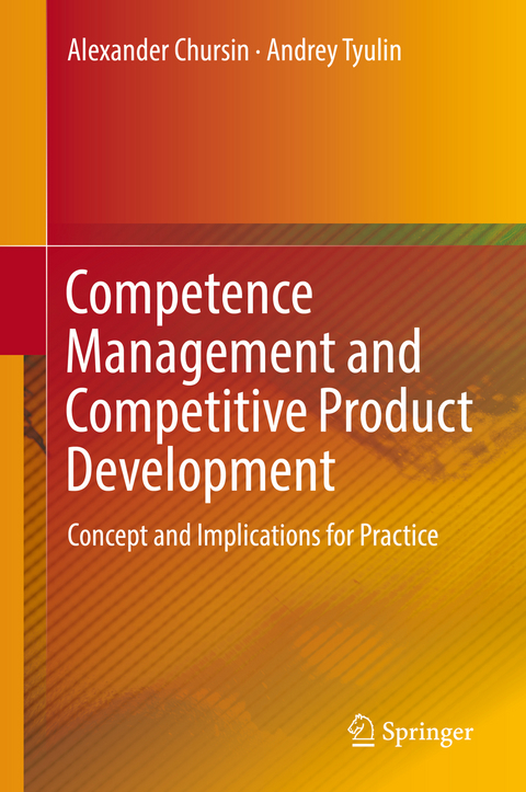 Competence Management and Competitive Product Development - Alexander Chursin, Andrey Tyulin