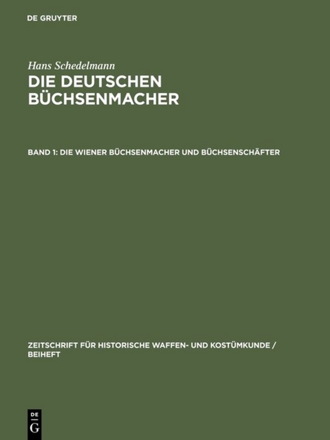 Die Wiener B&uuml;chsenmacher und B&uuml;chsensch&auml;fter - Hans Schedelmann
