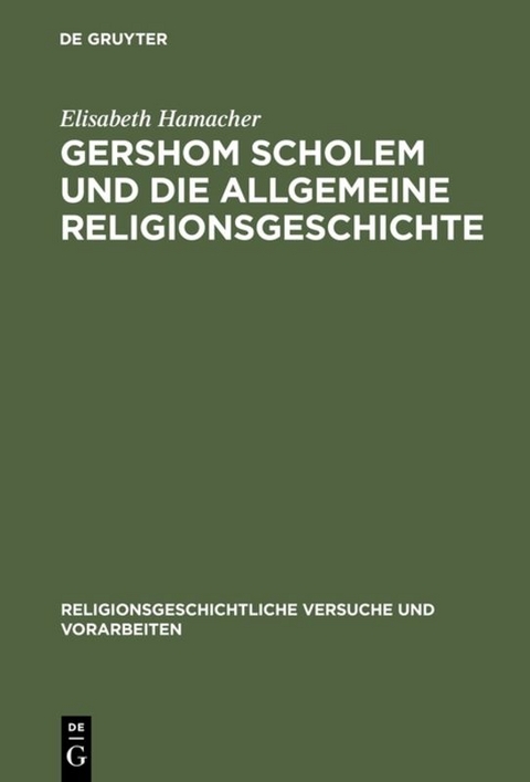 Gershom Scholem und die Allgemeine Religionsgeschichte - Elisabeth Hamacher