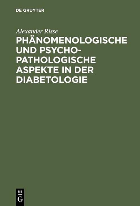 Ph&auml;nomenologische und psychopathologische Aspekte in der Diabetologie - Alexander Risse