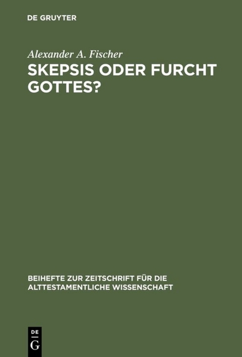 Skepsis oder Furcht Gottes? - Alexander A. Fischer