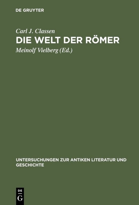 Die Welt der R&ouml;mer - Carl Joachim Classen